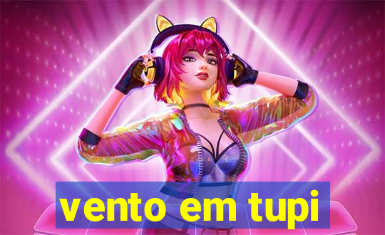 vento em tupi